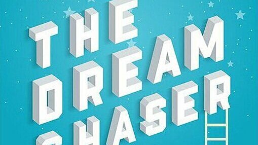 'The Dream Chaser': Dám sống với ước mơ